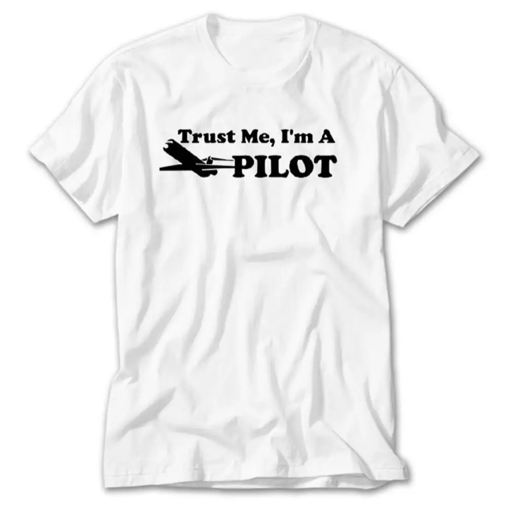 Trust Me T-Shirt, I am Pilot Tee Shirt