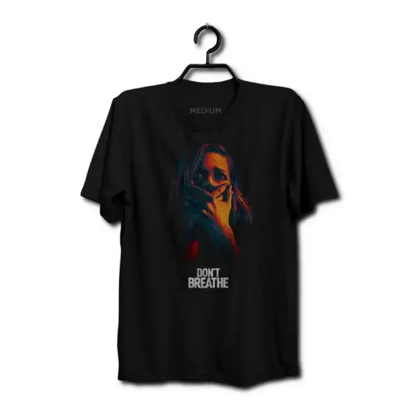 Don't Breathe T Shirt
